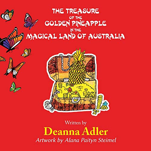 Beispielbild fr The Treasure of the Golden Pineapple in the Magical Land of Australia zum Verkauf von Books From California