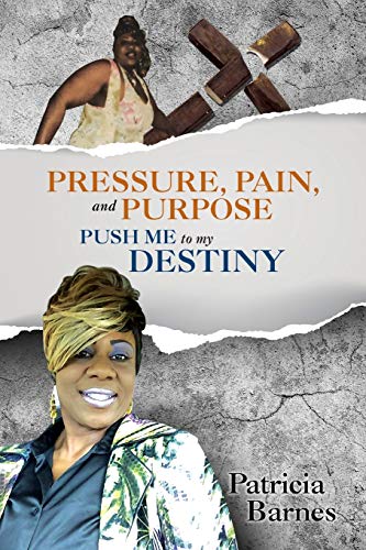 Stock image for PRESSURE, PAIN, and PURPOSE: PUSH ME to my DESTINY for sale by GreatBookPrices