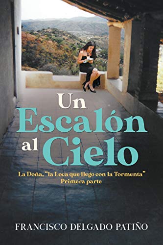 Beispielbild fr Un Escal n al Cielo: La Do±a, "la Loca que llego con la Tormenta" Primera parte zum Verkauf von WorldofBooks