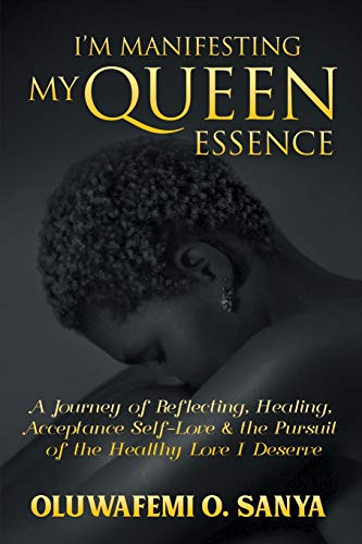 Stock image for I'm Manifesting My Queen Essence: A Journey of Reflecting, Healing, Acceptance, Self-Love & the Pursuit of the Healthy Love I Deserve for sale by Lucky's Textbooks