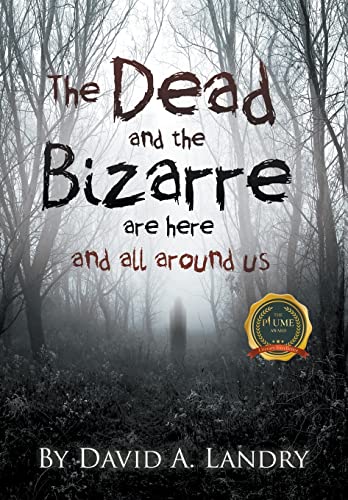 Beispielbild fr The Dead and the Bizarre are here and all around us zum Verkauf von Monster Bookshop