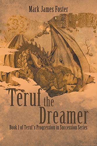 Beispielbild fr Teruf the Dreamer: Book 1 of Teruf's Progression in Succession Series zum Verkauf von Books From California