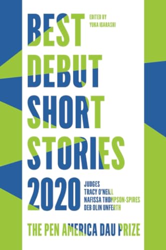 Stock image for Best Debut Short Stories 2020: The Pen America Dau Prize for sale by Revaluation Books