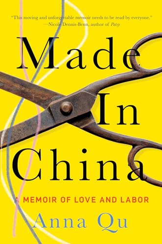 Beispielbild fr Made in China : A Memoir of Love and Labor zum Verkauf von Better World Books