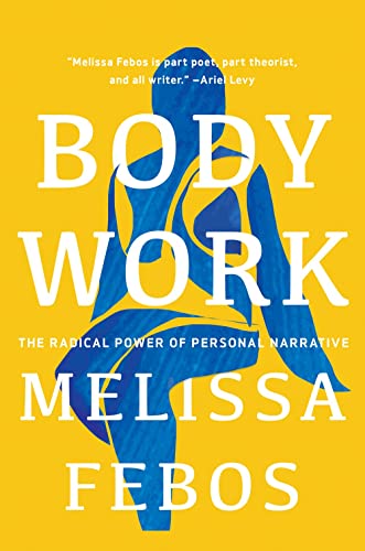Beispielbild fr Body Work : The Radical Power of Personal Narrative zum Verkauf von Better World Books