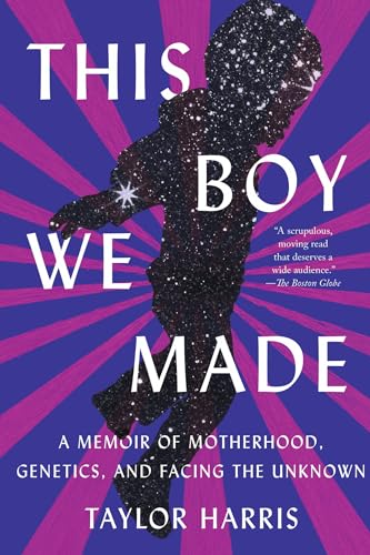 Beispielbild fr This Boy We Made: A Memoir of Motherhood, Genetics, and Facing the Unknown zum Verkauf von BooksRun