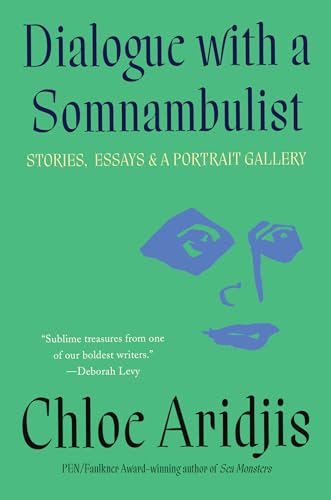 Imagen de archivo de Dialogue with a Somnambulist: Stories, Essays & a Portrait Gallery a la venta por ThriftBooks-Dallas