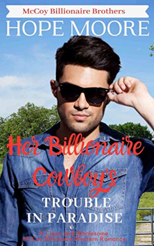 Stock image for Her Billionaire Cowboy's Trouble in Paradise (McCoy Billionaire Brothers) for sale by GF Books, Inc.