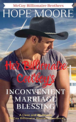 Stock image for Her Billionaire Cowboy's Inconvenient Marriage Blessing (McCoy Billionaire Brothers, Band 7) for sale by medimops
