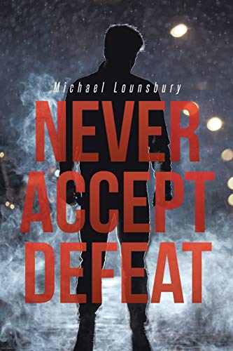 Stock image for Never Accept Defeat for sale by GF Books, Inc.