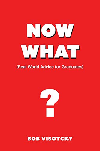 Beispielbild fr Now What?: Real World Advice for Graduates zum Verkauf von Chiron Media