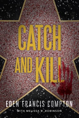 Imagen de archivo de Catch and Kill [Paperback] Compton, Eden Francis a la venta por Lakeside Books