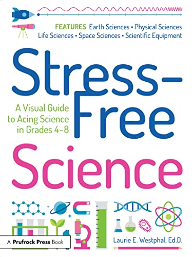 Beispielbild fr Stress-Free Science : A Visual Guide to Acing Science in Grades 4-8 zum Verkauf von Better World Books