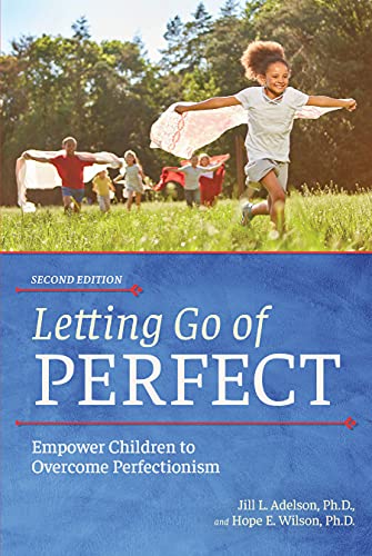 Beispielbild fr Letting Go of Perfect: Empower Children to Overcome Perfectionism zum Verkauf von HPB-Red