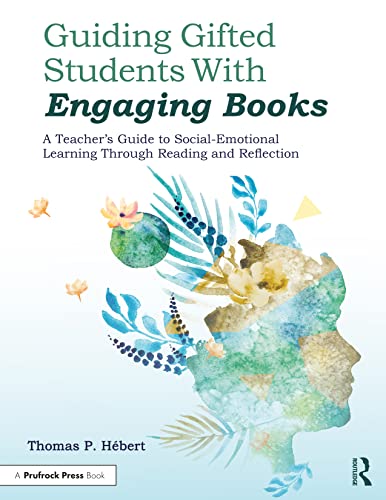 Stock image for Guiding Gifted Students With Engaging Books: A Teacher's Guide to Social-Emotional Learning Through Reading and Reflection for sale by Blackwell's