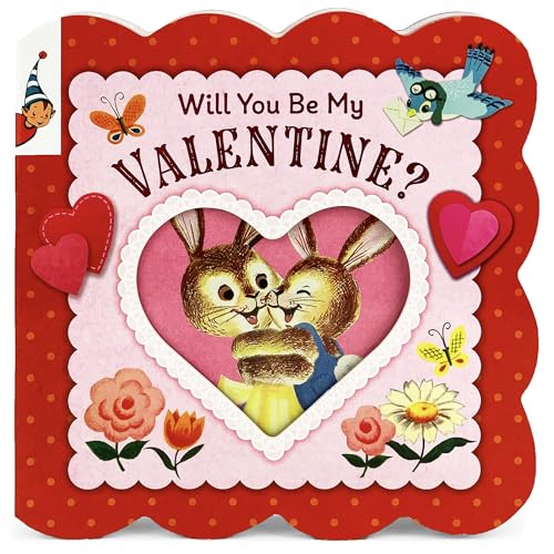 Stock image for Will You Be My Valentine (A Vintage Children's Storybook; Board Book Gift for Little Valentines, Ages 1-5) for sale by SecondSale