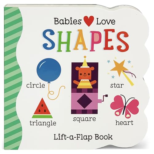 Stock image for Babies Love Shapes - A First Lift-a-Flap Board Book for Babies and Toddlers Learning about Shapes & Sizes, Ages 1-4 for sale by -OnTimeBooks-