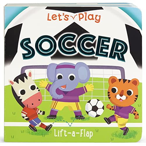 Beispielbild fr Let's Play Soccer! A Lift-a-Flap Board Book for Babies and Toddlers, Ages 1-4 (Children's Interactive Chunky Lift-A-Flap Board Book) zum Verkauf von ZBK Books