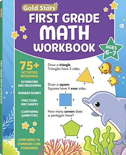 Stock image for First Grade Math Workbook Ages 6 to 7: 75+ Activities Addition & Subtraction, Counting 1 to 100, Math Facts, Word Problems, Multiplication, Counting . Days of the Week, Months & More (Common Core) for sale by ThriftBooks-Atlanta