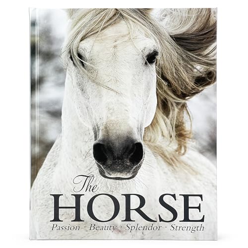 Beispielbild fr The Horse Book: Passion, Beauty, Splendor, Strength - Filled with Facts & Photos for Equine Lovers of All Ages! zum Verkauf von HPB Inc.