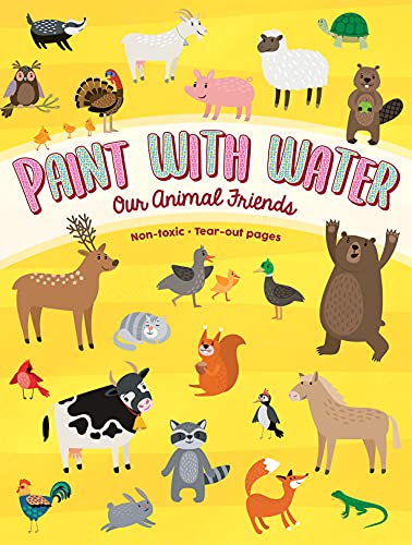 Stock image for Paint with Water Book for Toddlers Ages 2-4: Our Animal Friends in the Farm and Forest for sale by Goodwill Books