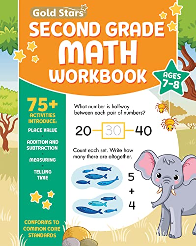 Stock image for Second Grade Math Workbook Ages 7 to 8: 75+ Activities Addition Subtraction, Math Facts, Word Problems, Comparing Numbers, Counting Money, Telling . Shapes, Measurement More (Common Core) for sale by Goodwill Books