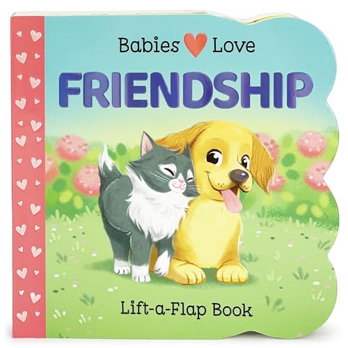 Stock image for Babies Love Friendship: A Lift-a-Flap Board Book for Babies and Toddlers for sale by SecondSale