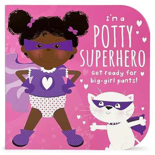 Stock image for I'm a Potty Superhero: Get Ready For Big Girl Pants! Children's Potty Training Board Book for sale by Dream Books Co.