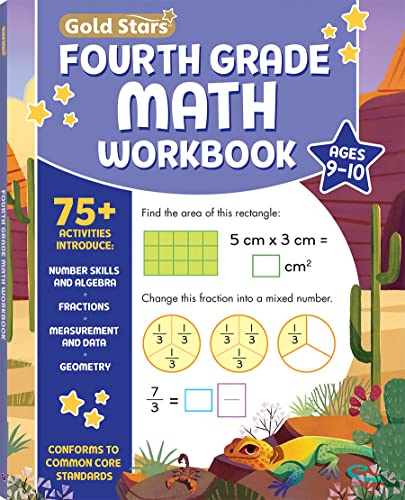 Stock image for Fourth Grade Math Workbook Ages 9 to 10: 75+ Activities Algebra, Geometry, Fractions, Multiplication & Division, Area & Perimeter, Math Facts, Word Problems, Decimals, & More (Common Core) for sale by HPB-Diamond