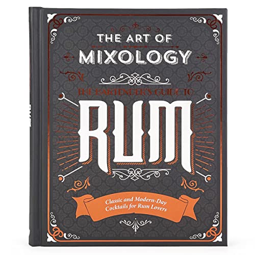 Stock image for Art of Mixology Bartenders Guide to Rum Classic & Modern-Day Cocktails for Rum Lovers for sale by Lakeside Books
