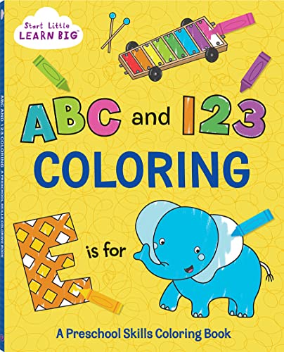 

ABC & 123 Toddler Coloring Book: Includes More than 90 Fun Images to Discover the Alphabet & Numbers 1 to 20! (Start Little Learn Big Series)