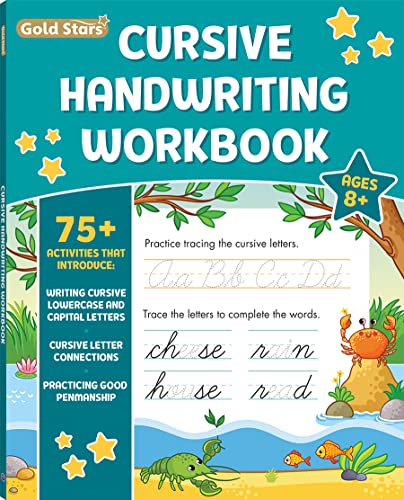 Stock image for Cursive Handwriting Workbook for Kids Ages 8-12: 75+ Activities Including Lowercase and Capital Letter Cursive Writing, Letter Connections, and Penmanship (Gold Stars Series) for sale by Books Unplugged