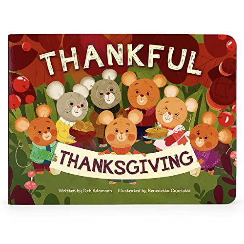 Beispielbild fr Thankful Thanksgiving Small Childrens Picture Board Book Exploring Gratitude and Thankfulness zum Verkauf von Books-FYI, Inc.
