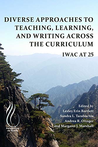 Stock image for Diverse Approaches to Teaching, Learning, and Writing Across the Curriculum: IWAC at 25 for sale by Decluttr