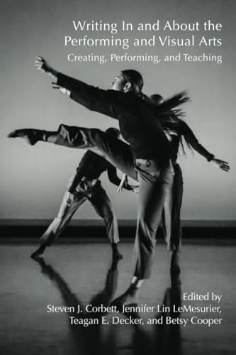 9781646420247: Writing in and About the Performing and Visual Arts: Creating, Performing, and Teaching