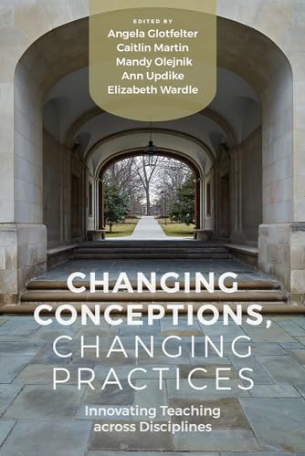 9781646423033: Changing Conceptions, Changing Practices: Innovating Teaching across Disciplines