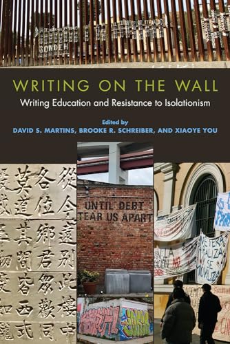 Beispielbild fr Writing on the Wall: Writing Education and Resistance to Isolationism zum Verkauf von Books From California