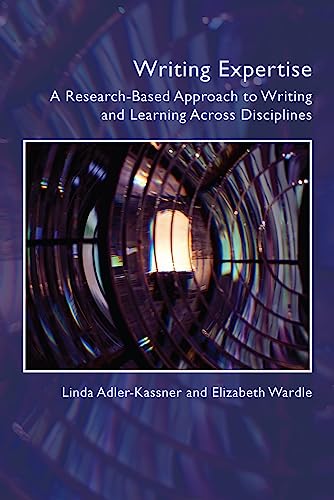 9781646423934: Writing Expertise: A Research-Based Approach to Writing and Learning Across Disciplines