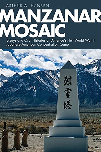 Beispielbild fr Manzanar Mosaic: Essays and Oral Histories on America's First World War II Japanese American Concentration Camp (Nikkei in the Americas) zum Verkauf von Turning the Page DC