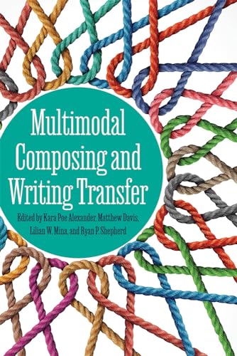 Stock image for Multimodal Composing and Writing Transfer for sale by PBShop.store US