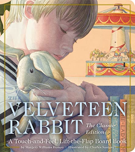 Imagen de archivo de The Velveteen Rabbit Touch and Feel Board Book: The Classic Edition a la venta por Goodwill of Colorado