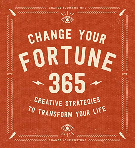 Beispielbild fr Change Your Fortune: 365 Creative Strategies to Transform Your Life zum Verkauf von ZBK Books