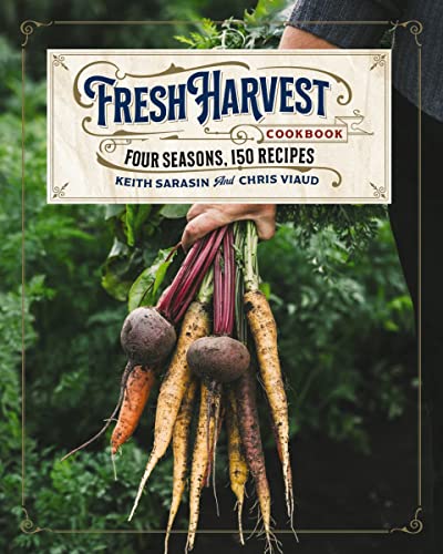 Beispielbild fr The Fresh Harvest Cookbook: Four Seasons, 150 Recipes zum Verkauf von ThriftBooks-Atlanta