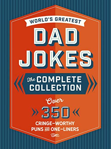 Beispielbild fr The World's Greatest Dad Jokes: The Complete Collection (The Heirloom Edition): Over 500 Cringe-Worthy Puns and One-Liners zum Verkauf von SecondSale