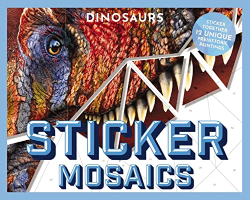 Stock image for Sticker Mosaics: Dinosaurs: Puzzle Together 12 Unique Prehistoric Designs for sale by GF Books, Inc.