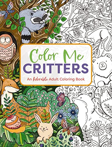 Beispielbild fr Color Me Critters: An Adorable Adult Coloring Book (Color Me Coloring Books) zum Verkauf von Half Price Books Inc.