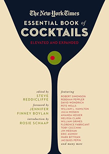 Stock image for The New York Times Essential Book of Cocktails (Second Edition): Over 400 Classic Drink Recipes With Great Writing from The New York Times for sale by Bookmans