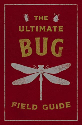 Stock image for The Ultimate Bug Field Guide: The Entomologist's Handbook for sale by Book Deals