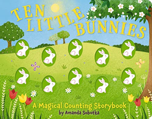 Stock image for Ten Little Bunnies: A Magical Counting Storybook for sale by ThriftBooks-Dallas