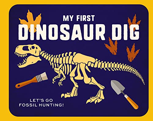 Stock image for My First Dinosaur Dig: Let's Go Fossil Hunting! for sale by SecondSale